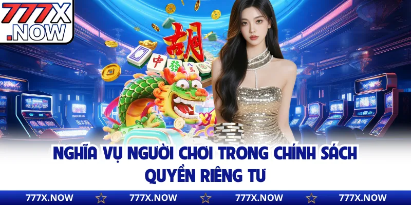 Nghĩa vụ người chơi trong chính sách quyền riêng tư